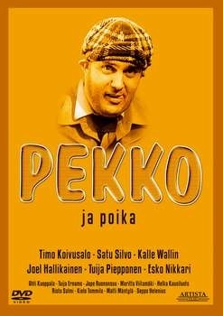 PEKKO JA POIKA PEKKO JA POIKA